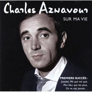 CHARLES AZNAVOUR Sur Ma Vie /Best Of Early Years/ CD