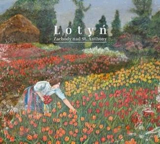 LOTYŃ Zachody Nad St. Anthony CD
