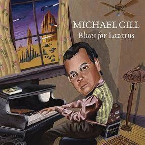 GILL, MICHAEL Blues For Lazarus CD