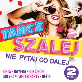 VARIOUS TaŃcz I Szalej, Nie Pytaj Co Dalej Vol. 2 CD