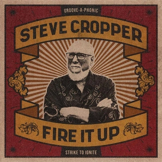 CROPPER, STEVE Fire It Up CD DIGIPAK