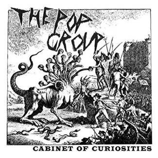 THE POP GROUP Cabinet Of Curiosities CD