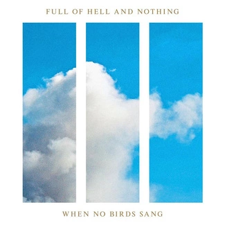 NOTHING When No Birds Sang CD