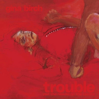 BIRCH, GINA Trouble CD DIGIPAK