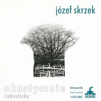 SKRZEK, JÓZEF Akustycznie CD