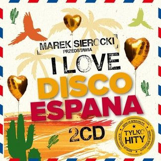 VARIOUS Marek Sierocki Przedstawia: I Love Disco Espana 2CD