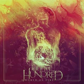 FIVE HUNDRED A World On Fire CD