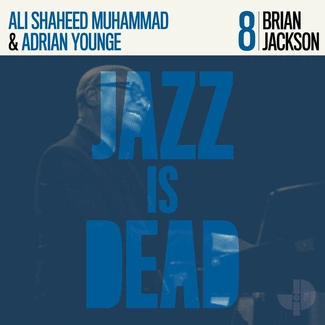 BRIAN JACKSON, ADRIAN YOUNGE, ALI SHAHEED MUHAMMAD Jazz Is Dead 008 CD