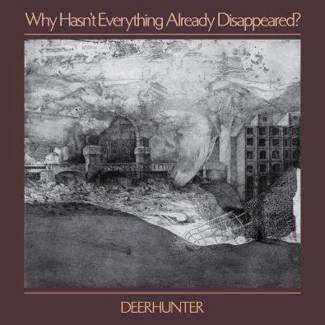 DEERHUNTER Why Hasn`t Everything Already... CD