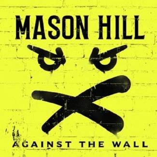 MASON HILL Against The Wall  CD