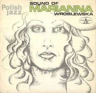 MARIANNA WROBLEWSKA Sound Of Marianna Wroblewska (POLISH Jazz) LP