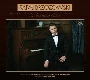 BRZOZOWSKI, RAFAŁ Moje Serce To Jest Muzyk Czyli Polskie Standardy CD