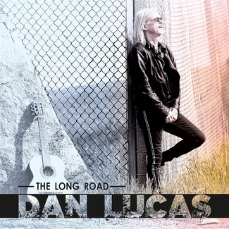 DAN LUCAS The Long Road CD