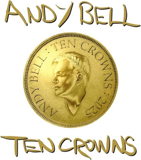 ANDY BELL Ten Crowns CD