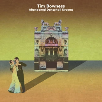 BOWNESS, TIM Abandoned Dancehall Dreams CD