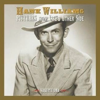 WILLIAMS, HANK Pictures From Life’s Other Side, Vol. 1 2CD