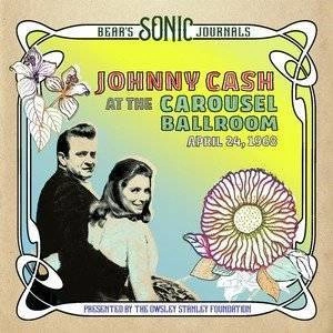 CASH JOHNNY Bear's Sonic Journals: Johnny Cash At The Carousel Ballroom, April 24 1968 CD