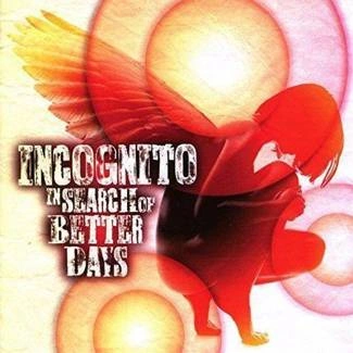 INCOGNITO In Search Of Better Days CD