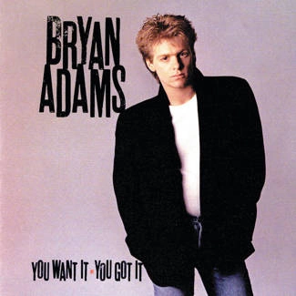 ADAMS, BRYAN You Want It, You Got It CD