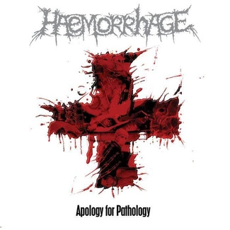 HAEMORRHAGE Apology For Pathology (Reissue) LP