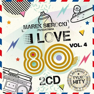 VARIOUS Marek Sierocki Przedstawia: I Love 80's Vol. 4 2CD