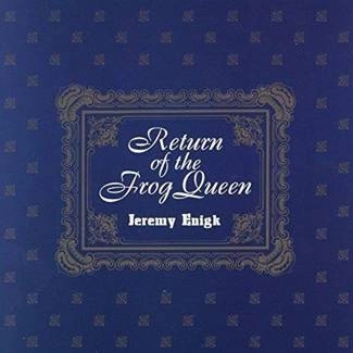 ENIGK, JEREMY Return of the Frog Queen CD DIGIPAK