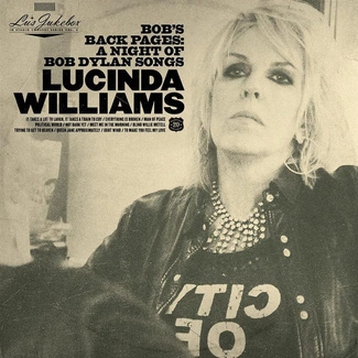 WILLIAMS, LUCINDA Lu's Jukebox Vol 3 Bob's Back Pages A Night Of Bob Dylan Songs CD DIGIPAK