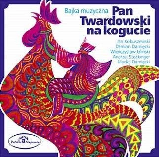 KOBUSZEWSKI, JAN / DAMIAN DAMIECKI / WIENCZYSLAW GLINSKI Pan Twardowski Na Kogucie - Bajka Muzyczna CD