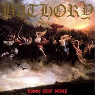BATHORY Blood Fire Death LP