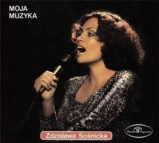 SOSNICKA, ZDZISLAWA Moja Muzyka CD