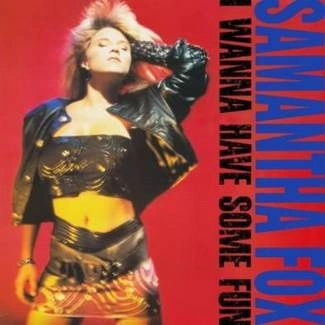 FOX, SAMANTHA I Wanna Have Some Fun (deluxe Edition) CD