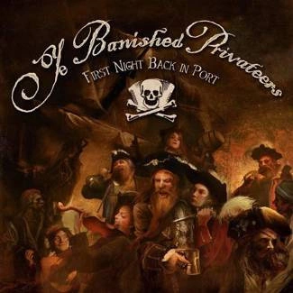 YE BANISHED PRIVATEERS First Night Back In Port CD