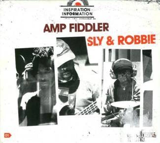 AMP FIDDLER / SLY & ROBBIE Inspiration InformationAMP FIDDLER / SLY & ROBBIE Inspiration Information CD