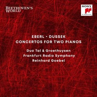 TAL & GROETHUYSEN, FRANKFURT RADIO SYMPHONY, REINH Beethoven's World - Eberl, Dussek: Concertos For 2 Pianos CD