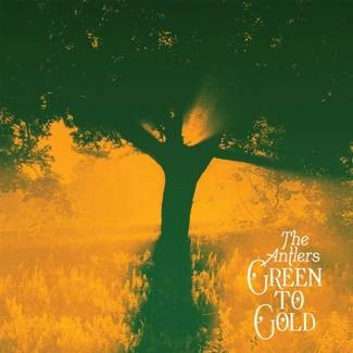ANTLERS, THE Green To Gold GREEN LP