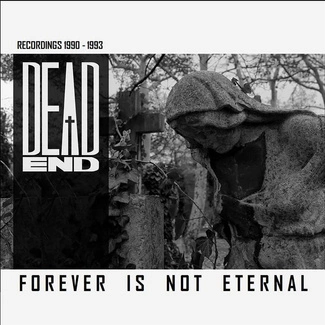 DEAD END Forever Is Not Eternal CD