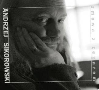 SIKOROWSKI, ANDRZEJ Zmowa Z Zegarem 2CD