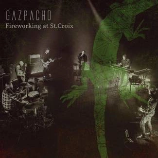 GAZPACHO Fireworking At St Croix CD DIGIPAK