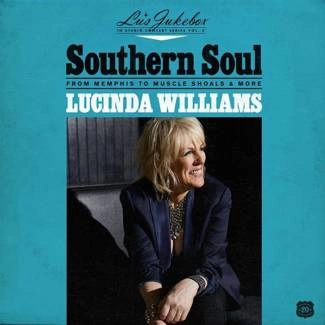Williams, Lucinda "Lu's Jukebox Vol. 2: Southern Soul: From Memphis To Muscle Shoals"