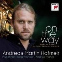 HOFMEIR, ANDREAS MARTIN On The Way - Works For Tuba By Duda, Williams, Szentpali CD