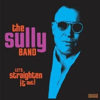 SULLY BAND, THE Let’s Straighten It Out CD