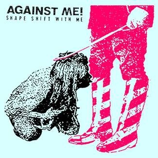 AGAINST ME! Shape Shift With MeAGAINST ME! Shape Shift With Me CD