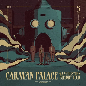 CARAVAN PALACE Gangbusters Melody Club CD