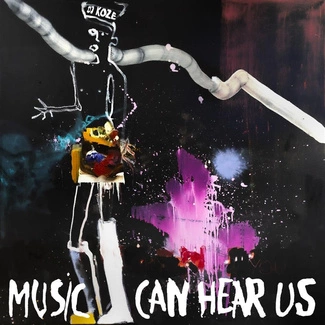 DJ KOZE Music Can Hear Us CD