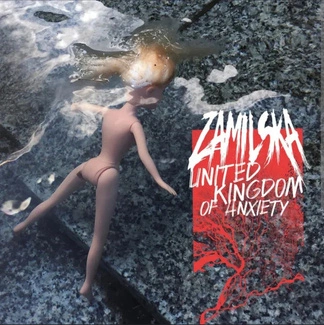 ZAMILSKA United Kingdom Of Anxiety CD