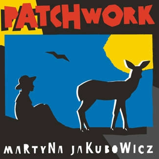 JAKUBOWICZ, MARTYNA Patchwork CD
