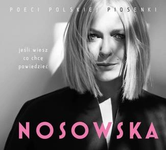 VARIOUS Nosowska - JeŚli Wiesz Co ChcĘ PowiedzieĆ 2CD