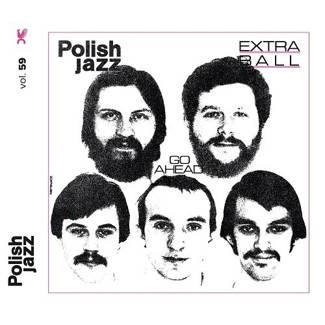 EXTRA BALL Go Ahead (polish Jazz Vol. 59) CD