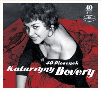 BOVERY, KATARZYNA 40 Piosenek Katarzyny Bovery 2CD