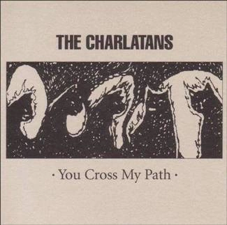CHARLATANS, THE You Cross My Path CD